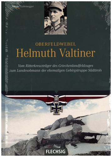 Oberfeldwebel Helmuth Valtiner Vom Ritterkreuzzträger des Griechenladfeldzuges