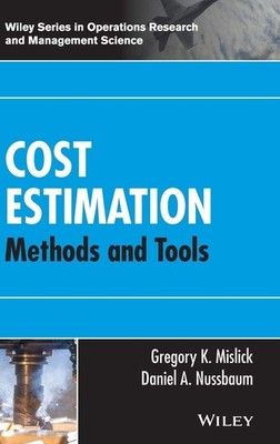 COST ESTIMATION: METHODS AND TOOLS (WILEY SERIES IN OPERATION... Daniel A. Nussb