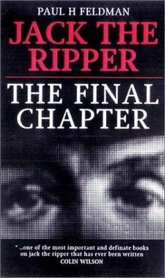 Jack the Ripper: The Final Chapter (Virgin True Crime), Feldman, Paul H., Good B