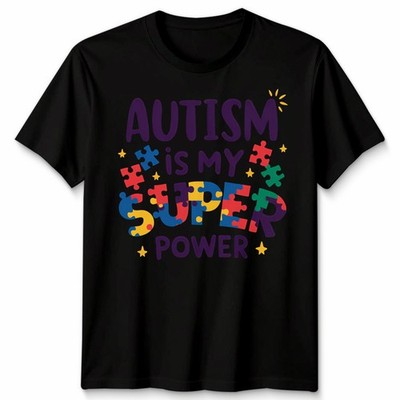 Unisex Autism Is My Super Power T-Shirt Autismus Bewusstsein Raise Together Geschenk Top