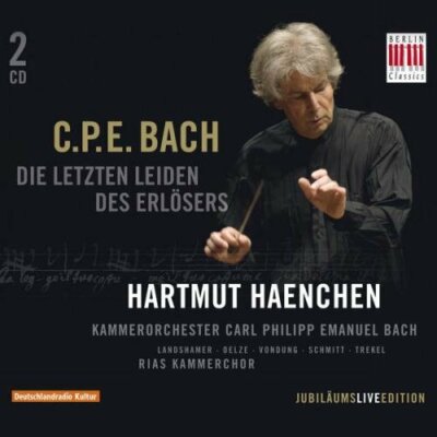 RIAS Kammerchor - C.P.E. Bach: Die letzten Leiden des Erlösers [CD]