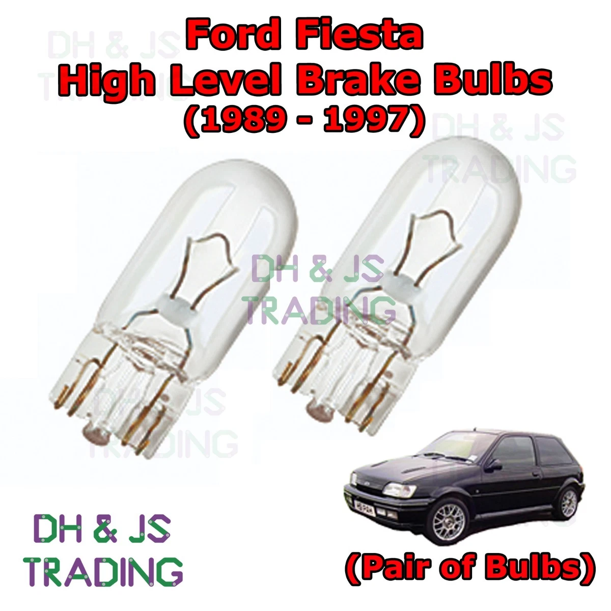 For Ford Fiesta High Level Brake Light Bulbs High Brake Lights