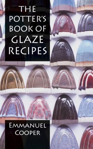 Emmanuel Cooper The Potter's Book of Glaze Recipes (Copertina rigida)
