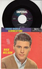 RICKY NELSON - YOUNG WORLD/SUMMERTIME - ORIGINAL IMPERIAL RECORDS 45 WPS
