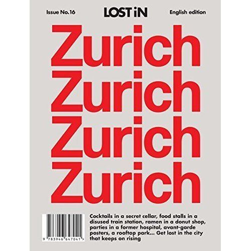 Zurich : LOST in City Guide by Uwe Hasenfuss (2016, Trade Paperback)
