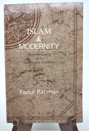 Islam & Modernity Fazlur Rahman 1982 172pp. SC Middle Eastern Studies/Religion