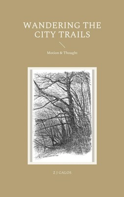Wandering the City Trails | Motion & Thought | Z J Galos | Taschenbuch | 2022