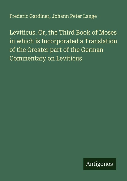 Frederic Gardiner (U. A.) | Leviticus. Or, The Third Book Of Moses In Which...-image