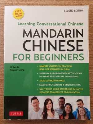 MANDARIN CHINESE FOR BEGINNERS - 2nd Edition - CONVERSATIONAL CHINESE TEXTBOOK