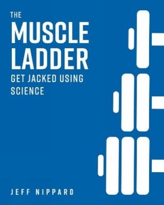 Jeff Nippard The Muscle Ladder (Hardback)