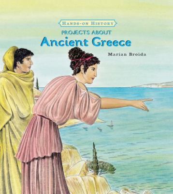Projects about Ancient Greece by Broida, Marian