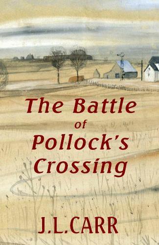 Thumbnail - J L Carr The Battle Of Pollocks Crossing (taschenbuch)