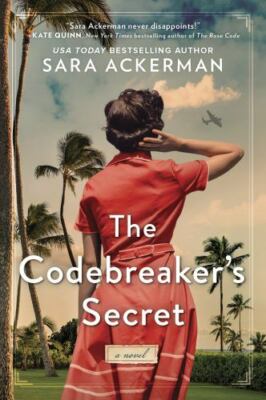 Codebreaker's Secret : A Novel by Sara Ackerman (2022, Trade Paperback)