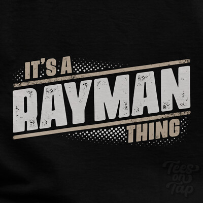 IT'S A RAYMAN THING T-SHIRT name surname funny family gift idea