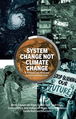 Martin Empson (u. a.) | System Change Not Climate Change | Taschenbuch (2019)