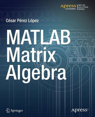 MATLAB Matrix Algebra - 9781484203088