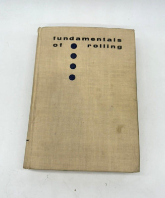 Fundamentals of Rolling  by Wusatowski - Rare Out of Print Hardcover & Back up
