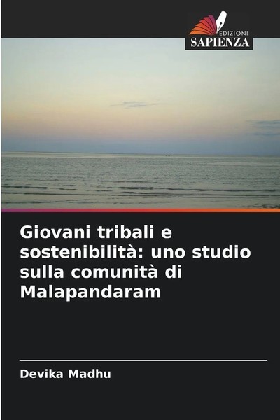Devika Madhu | Giovani Tribali E Sostenibilità: Uno Studio Sulla Comunità Di...-image