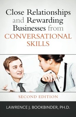 CLOSE RELATIONSHIPS AND REWARDING BUSINESSES FROM By Bookbinder Lawrence J. VG