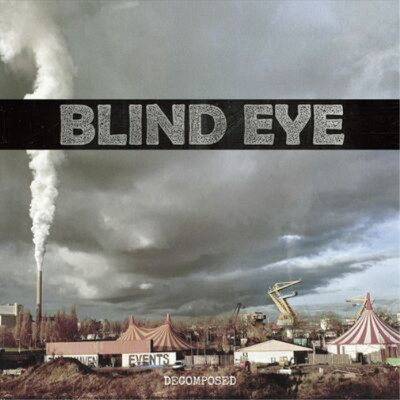 Blind Eye Decomposed (Vinyl) 12'' Album