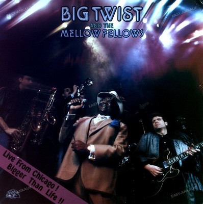 Big Twist And The Mellow Fellows - Live From Chicago! Bigger Than Life!! LP .
