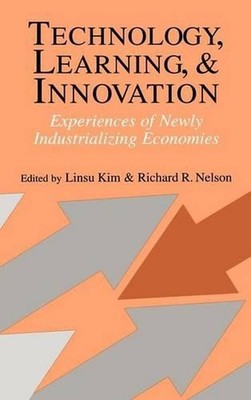 Technology, Learning, and Innovation: Experiences of Newly Industrializing Econo