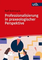 Professionalisierung In Praxeologischer Perspektive | Ralf Bohnsack | Deutsch