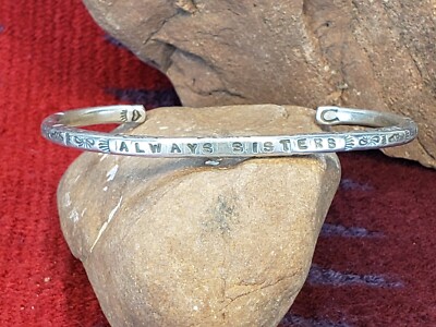 HOSS ROGERS Sterling Silver 6 1/2'' Hand Stamped ''ALWAYS SISTERS'' Cuff Bracelet