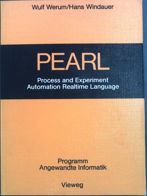 Pearl: Process and Experiment Automation Realtime Language. Beschreibung mit Anw