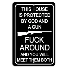 This House Protected by God and Gun Funny Home Security Warning Sign