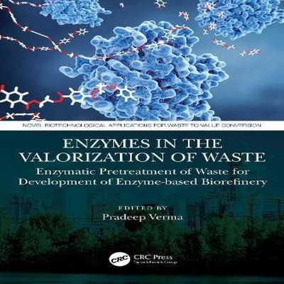 Enzymes in the Valorization of Waste Enzymatic Pretreatment of Wa
