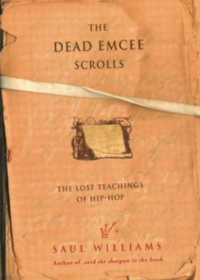 The Dead Emcee Scrolls: The Lost Teachings of Hip Hop - Paperback NEW Williams,