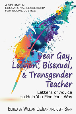 Dear Gay, Lesbian, Bisexual, and Transgender Teacher (Paperback, 2017)