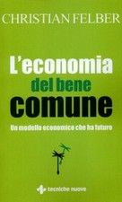 LIBRO L'' ECONOMIA DEL BENE COMUNE - CHRISTIAN FELBER