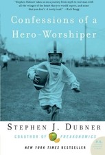 CONFESSIONS OF A HERO-WORSHIPER (P.S.) By Stephen J. Dubner Excellent Condition