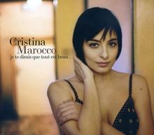 Je Te Dirais Que Tout Est Beau von Cristina Marocco | CD | Zustand sehr gut