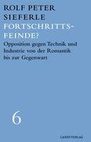 Fortschrittsfeinde? Rolf Peter Sieferle