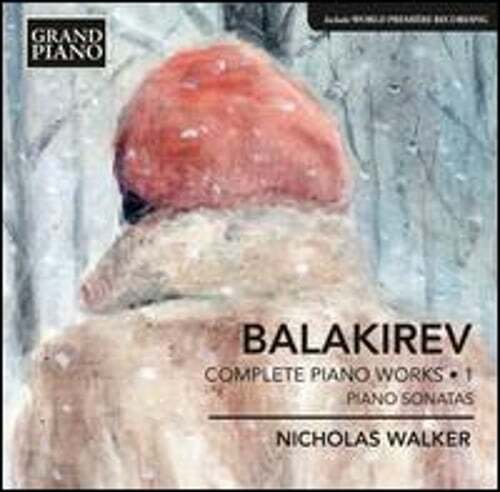 Balakirev Complete Piano Works Vol 1 Sonatas by Nicholas Walker Brand New