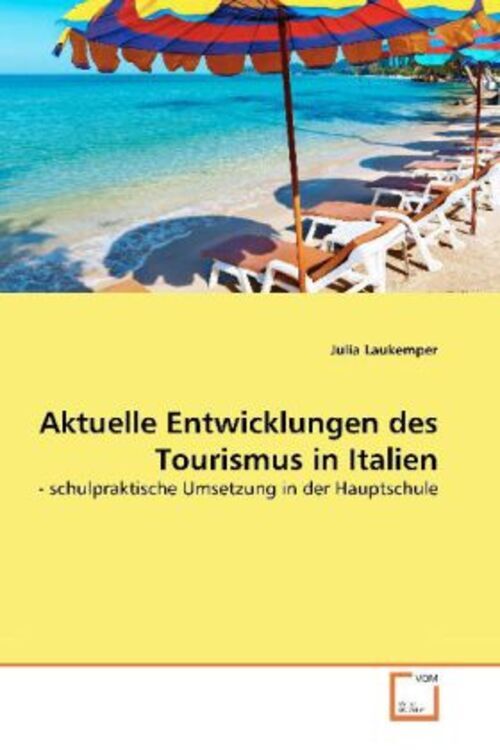 Thumbnail - Aktuelle Entwicklungen Des Tourismus In Italien Julia Laukemper