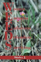 Weeds Shirley J. Taschenbuch Kartoniert / Broschiert Englisch 2015 Xlibris