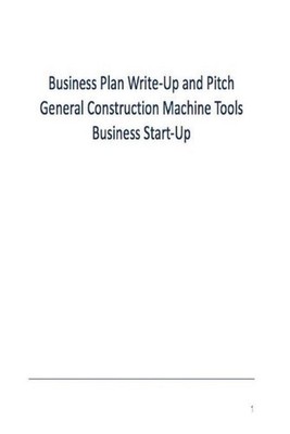 General Construction Machine Tooling Business Plan by Toronto Creative Writing S
