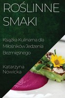 Katarzyna Nowicka | Ro¿Linne Smaki | Taschenbuch | Polnisch (2023)