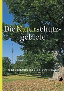 Die Naturschutzgebiete im Regierungsbezirk Stuttgart von... | Buch | Zustand gut - Bild 1 von 2