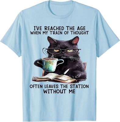 Cat I've Reached The Age When My Train Of Thought T-Shirt