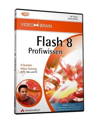 Flash 8 Profiwissen - Grundlagen, ActionScript, Objektorientierung und XML - Von