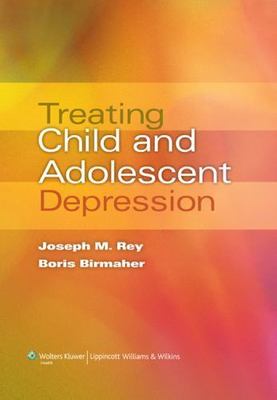 Treating Child and Adolescent Depression, , 9780781795692