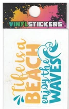 "Life is a Beach" Summer High Quality Vinyl Sticker UV/Weather Resistant