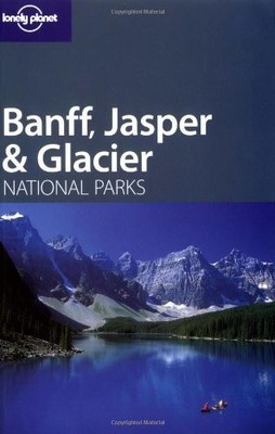 Banff, Glacier and Jasper (Lonely Planet National Par... by Miller, K. Paperback