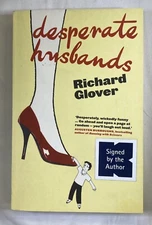 DESPERATE HUSBANDS By Richard Glover PB Book