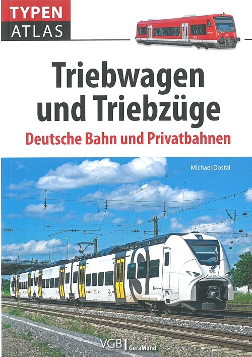 Typenatlas Triebwagen & Triebzüge Deutsche Bahn/Privatbahnen Handbuch/Modelle